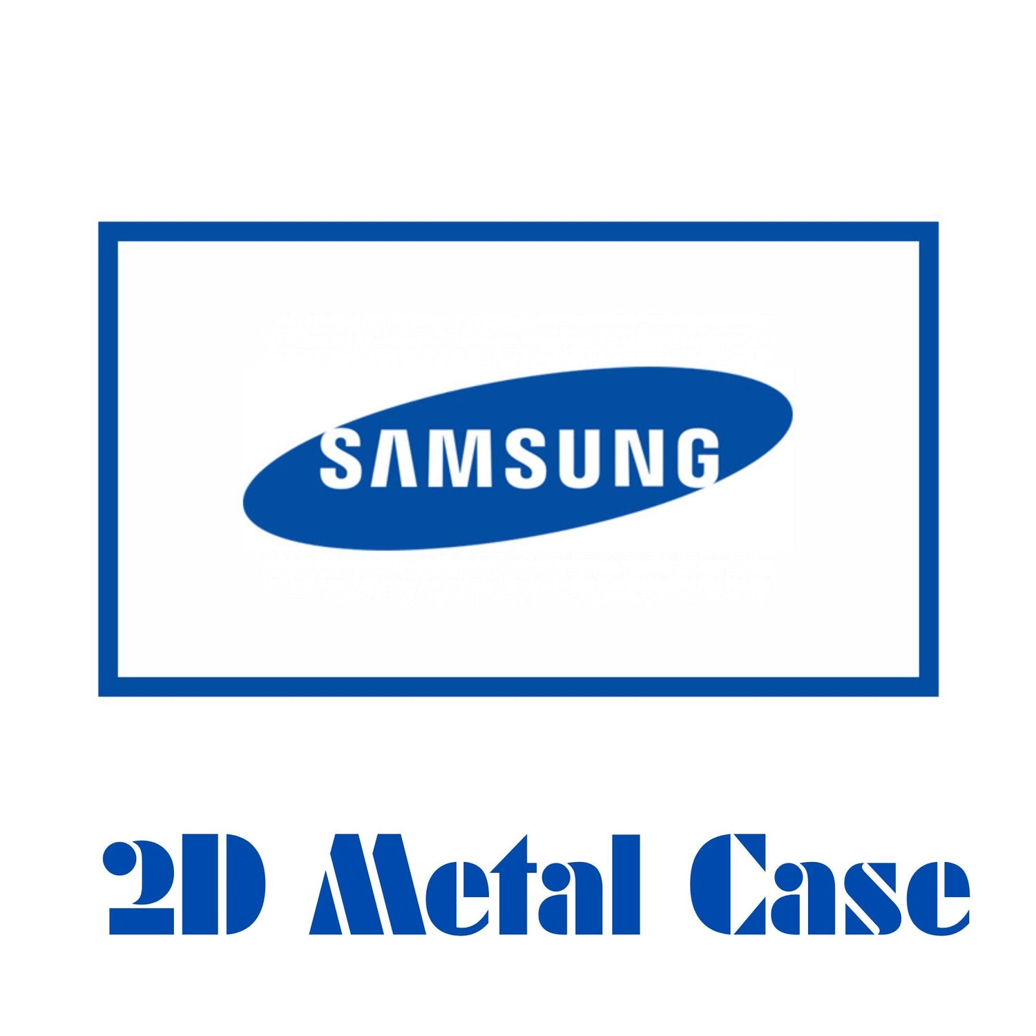 Samsung Models List (2D Metal)